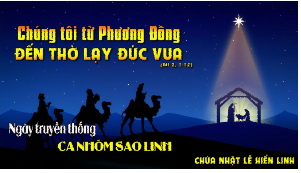 Chúa Nhật Lễ Chúa Hiển Linh 05/01/2025 Ngày Truyền Thống Ca Nhóm Sao Linh