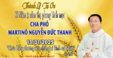 Mừng Kỷ Niệm 3 Năm Linh mục Cha phó Martinô Nguyễn Đức Thanh 2022/13.01/2025