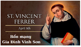MỪNG KÍNH THÁNH VINHSƠN FERRÊ 05/04/2025 Bổn mạng Gia Đình Vinh Sơn