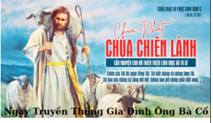 CHÚA NHẬT CHÚA CHIÊN LÀNH 11/05/2025 Ngày Truyền Thống Gia Đình Ông Bà Cố