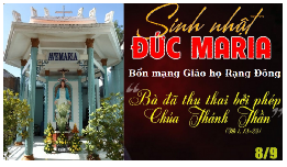 Mừng kính Sinh Nhật Đức Trinh Nữ Maria 08/09/2025 Bổn mạng Giáo họ Rạng Đông