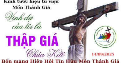 CHÚA NHẬT XXIV THƯỜNG NIÊN LỄ KÍNH SUY TÔN THÁNH GIÁ 14/9 Kính tước hiệu Tu Viện Mến Thánh Giá và Bổn mạng Hiệp Hội Tín Hữu Mến Thánh Giá Ngọc Lâm