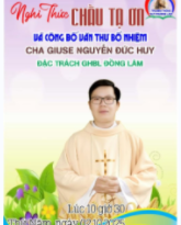 Nghi thức CHẦU TẠ ƠN – và công bố văn thư bổ nhiệm cha Giuse Nguyễn Đức Huy – Đặc trách GHBL Đồng Lâm
