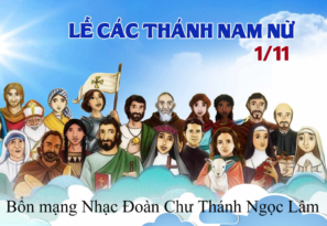 Lễ Các Thánh Nam Nữ 01/11/2025 Bổn mạng Nhạc Đoàn Chư Thánh Ngọc Lâm