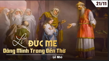 Lễ nhớ Đức Mẹ Dâng Mình Trong Đền Thờ 21/11/2025 Bổn mạng Gia Đình Đền Tạ