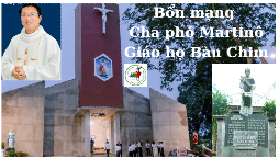 Mừng Lễ Thánh Martinô Porres 03/11/2025 Bổn mạng Cha phó Martinô Nguyễn Đức Thanh và Giáo họ Bàu Chim