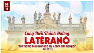 Thánh Lễ trực tuyến dành cho bệnh nhân, người cao tuổi và suy niệm Lời Chúa, Chúa Nhật tuần 32 Thường niên năm C 09/11/2025. Kỷ niệm Cung hiến Thánh đường Laterano