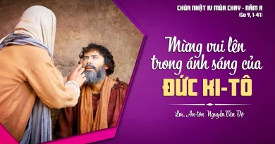 Thánh Lễ trực tuyến dành cho những ngườI không thể đến nhà thờ và suy niệm Lời Chúa: tuần lễ  Chúa Nhật thứ 4 mùa chay năm A  15/03/2026.