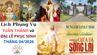 LỊCH PHỤNG VỤ THÁNG 04/2026 TUẦN THÁNH và PHỤC SINH