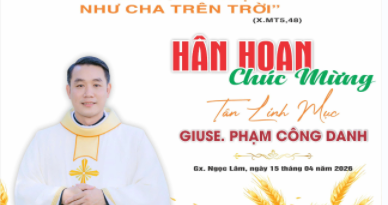 Thánh Lễ Tạ Ơn Tân Linh Mục Giuse Phạm Công Danh Thánh Lễ Tạ Ơn Tân Linh Mục Giuse Phạm Công Danh