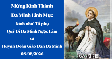 Mừng Kính Thánh Đa Minh Linh Mục 08/08/2026 Kính nhớ Thánh Tổ Phụ Quý Dì và Huynh Đoàn Đa Minh Ngọc Lâm