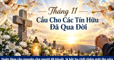 Tháng 11 Giáo Xứ Cầu Nguyện Các Tín Hữu Đã Qua Đời
